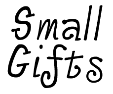 Small Gifts